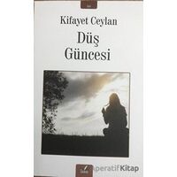 Düş Güncesi - Kifayet Ceylan - İzan Yayıncılık