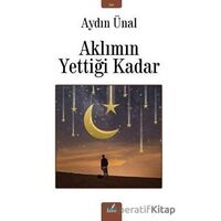 Aklımın Yettiği Kadar - Aydın Ünal - İzan Yayıncılık