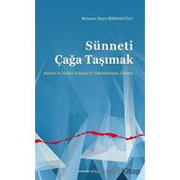 Sünneti Çağa Taşımak - Mehmet Hayri Kırbaşoğlu - Ankara Okulu Yayınları