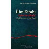 İlim Kitabı - Sefer ha-Mada‘ - Yahudiliğin İnanç ve Ahlak İlkeleri