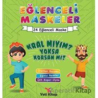 Eğlenceli maskeler kral mıyım yoksa korsan mı? - Kolektif - Yeti Kitap
