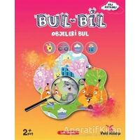 Bul Bil Serisi - Objeleri Bul - Feyyaz Ulaş - Yeti Kitap