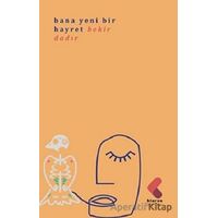 Bana Yeni Bir Hayret - Bekir Dadır - Klaros Yayınları