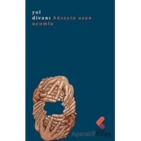 Yol Divanı - Hüseyin Ozan Uyumlu - Klaros Yayınları