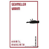 Sevmeler Yarım - Kamil Aydemir - Klaros Yayınları