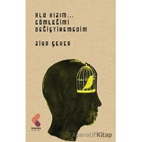 Alo Kızım Gömleğimi Değiştiremedim - Ziya Şeker - Klaros Yayınları