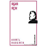 Aşka Açık - Kamil Aydemir - Klaros Yayınları