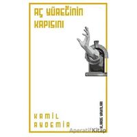Aç Yüreğinin Kapısını - Kamil Aydemir - Klaros Yayınları