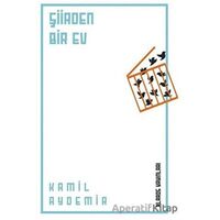 Şiirden Bir Ev - Kamil Aydemir - Klaros Yayınları