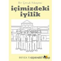 İçimizdeki İyilik - Beyza Taşdemir - Ateş Yayınları