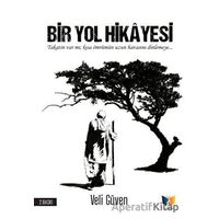 Bir Yol Hikayesi - Veli Güven - Ateş Yayınları