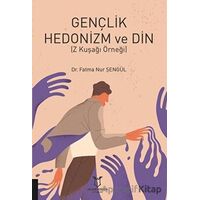 Gençlik Hedonizm ve Din - Fatma Nur Şengül - Akademisyen Kitabevi