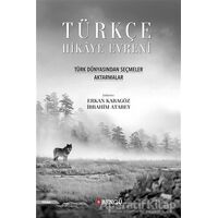 Türkçe Hikaye Evreni - Türk Dünyasından Seçmeler Aktarmalar - Kolektif - Bengü Yayınları