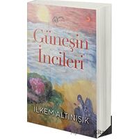 Güneşin İncileri - İlkem Altınışık - Cinius Yayınları
