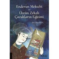 Enderun Mektebi ve Üstün Zekalı Çocukların Eğitimi - Cihan Kılıç - Akademisyen Kitabevi