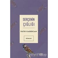 Serçenin Çığlığı - Fatih Kadercan - Çıra Yayınları