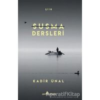 Susma Dersleri - Kadir Ünal - Çıra Yayınları