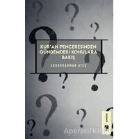 Kuran Penceresinden Gündemdeki Konulara Bakış - Abdurrahman Ateş - Çıra Yayınları