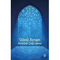 Gönül Aynam - Abdullah Çağrı Şener - Luna Yayınları