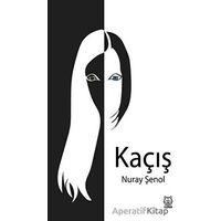 Kaçış - Nuray Şenol - Luna Yayınları