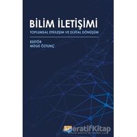 Bilim İletişimi - Toplumsal Etkileşim ve Dijital Dönüşüm - Kolektif - Siyasal Kitabevi