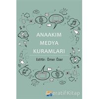 Anaakım Medya Kuramları - Ömer Özer - Siyasal Kitabevi