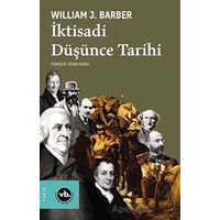 İktisadi Düşünce Tarihi - William J. Barber - Vakıfbank Kültür Yayınları