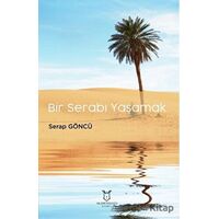 Bir Serabı Yaşamak - Serap Göncü - Akademisyen Kitabevi