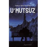 U’mutsuz - Tuğçe Nur Öztürk - Panu Kitap
