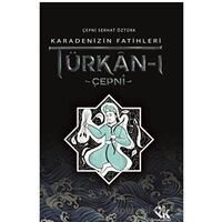 Karadenizin Fatihleri Türkan-ı Çepni - Çepni Serhat Öztürk - Panu Kitap