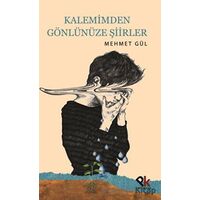 Kalemimden Gönlünüze Şiirler - Mehmet Gül - Panu Kitap