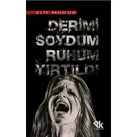 Derimi Soydum Ruhum Yırtıldı - Elif Mucuk - Panu Kitap