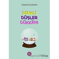 Renkli Düşler Dükkanı - Timur Kohen - Elpis Yayınları