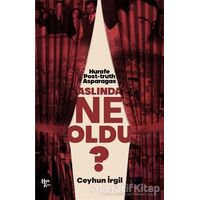 Aslında Ne Oldu? - Ceyhun İrgil - Halk Kitabevi