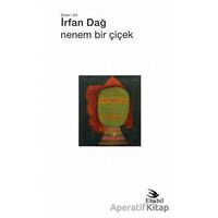 Nenem Bir Çiçek - İrfan Dağ - Ebabil Yayınları