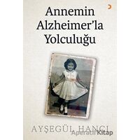 Annemin Alzheimer’la Yolculuğu - Ayşegül Hancı - Cinius Yayınları