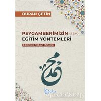 Peygamberimizin Eğitim Yöntemleri - Eğitimde Nebevi Metotlar - Duran Çetin - Beka Yayınları