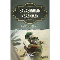 Savaşmadan Kazanmak - Evren Borucu - Beka Yayınları