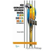 Siz Gerçeği Bilmek Değil Kandırılmak İstiyorsunuz - Hüseyin Şanlı - Beka Yayınları