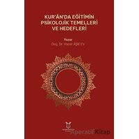 Kur’an’da Eğitimin Psikolojik Temelleri ve Hedefleri - Hacer Aşık Ev - Akademisyen Kitabevi