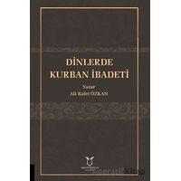 Dinlerde Kurban İbadeti - Ali Rafet Özkan - Akademisyen Kitabevi