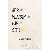 Her Mevsim Bir Şiir - Nevzat Yücel - İkinci Adam Yayınları