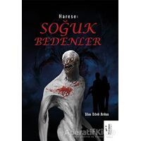 Harese: Soğuk Bedenler - Zilan Erken Arıkan - İkinci Adam Yayınları
