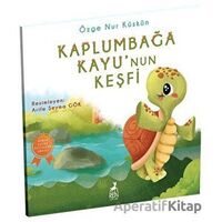 Kaplumbağa Kayu’nun Keşfi - Özge Nur Küskün - Ren Çocuk