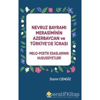 Nevruz Bayramı Merasiminin Azerbaycan ve Türkiye’de İcrası - Daimi Cengiz - Duvar Kitabevi