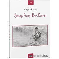 Şarap Rengi Bir Zaman - Safiye Özşener - İzan Yayıncılık