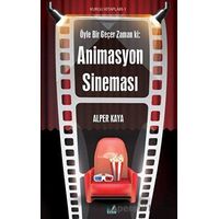 Öyle Bir Geçer Zaman ki: Animasyon Sineması - Alper Kaya - İzan Yayıncılık