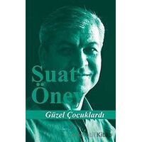 Güzel Çocuklardı - Suat Öney - İzan Yayıncılık