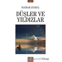 Düşler ve Yıldızlar - Bayram Atakul - İzan Yayıncılık