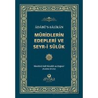 Müridlerin Edepleri ve Seyr-i Süluk - Mevlana Halil Nurullah ez-Zağravi - Ahıska Yayınevi